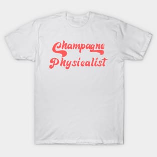 CHAMPAGNE PHYSICALIST T-Shirt